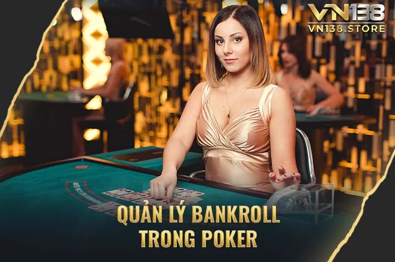 Quản lý Bankroll trong Poker